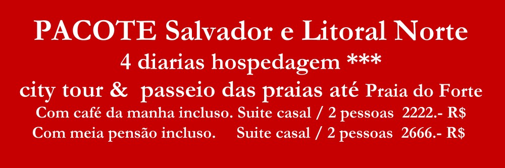 Pacote hospedagem Salvador e litoral norte Bahia